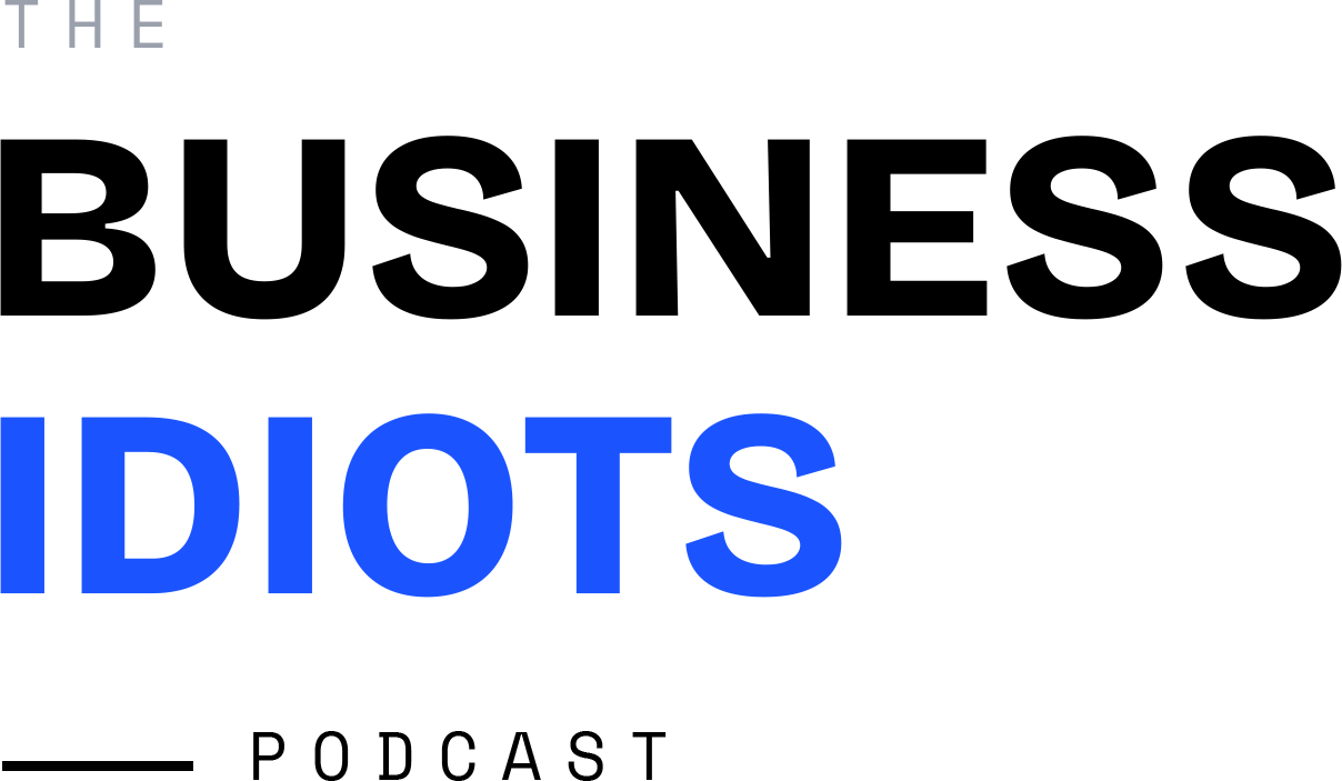 The Business Idiots Podcast